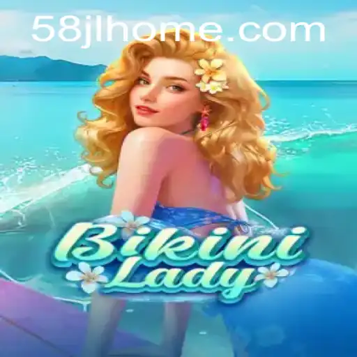 Discover BikiniLady: A Thrilling Adventure with 58jl
